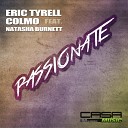 Eric Tyrell Colmo feat Natasha Burnett - Passionate Original Mix