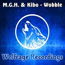 M G H Kibo - Wobble Original Mix