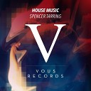 Spencer Tarring - House Music RIBELLU Remix
