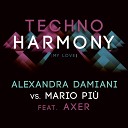 Alexandra Damiani vs Mario Pi - Techno Harmony My Love Alex