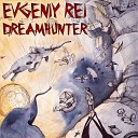 Evgeniy Rei - Dreamhunter
