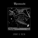 Wyrmwoods - War Sublimating the Lycanthropic Death Wave