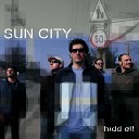 Sun City - Fuck cops
