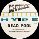 X Force - Dead Pool DJ Attack s Digital Mess Mix