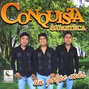 Conquista Huasteca - Hermosa Tirana