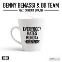 Benny Benassi BB Team feat Canguro English - Everybody Hates Monday Mornings Extended Mix