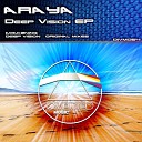 Araya - Deep Vision Original Mix AG