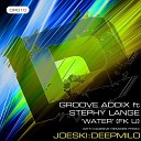 Groove Addix feat Stephy Lange - Water FK U Deepmilo s Fuck You Main Warehouse…