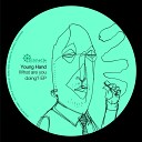 Young Hand - What Original Mix