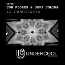 Jon Flores Javi Colina - La Candelaria JUST2 Remix