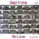Dept Irvine - No Love Original Mix
