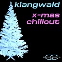 Klangwald - Leise Rieselt Der Schnee Original Mix