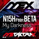 N15H feat BETA - My Darkness Original Mix