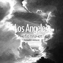 Los Angeles - Небо плачет Acoustic Version