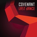 Covenant - Last Dance Dupont Remix