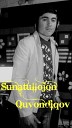Sunatullojon Quvondiqov - Oyimcha new 2016