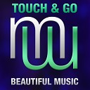 Touch Go - Beautiful Music Radio Edit