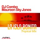 DJ Combo Maureen Sky Jones - La Isla Bonita Tropical Mix