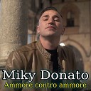 Miky Donato - Ammore contro ammore