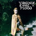 Virginia And The Flood - You Will Never Know a River