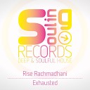 Rise Rachmadhani - Exhausted Original Mix