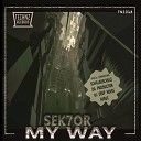 Sek7Or - My Way DJ Deep Noise Remix
