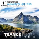 Cosmaks - Moments Like This Original Mix