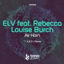 Elv feat Rebecca Louise Burch feat Rebecca Louise… - Air Horn
