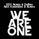 Ddy Nunes DaBrix Nick Kamarera feat Alinka - We Are One Extended Version