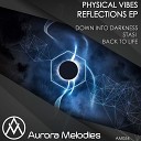 Physical Vibes - Back To Life Original Mix