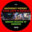 Anthony Poteat - Your Love Is Serious Simon Master W Tercet…