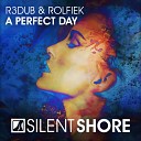 R3dub Rolfiek - A Perfect Day Radio Edit