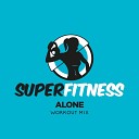 SuperFitness - Alone Workout Mix 132 bpm