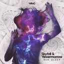 Skyfall Yestermorrow - Rem Sleep Original Mix