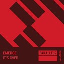 Emerge - Its Over Extended Mix