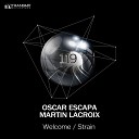 Oscar Escapa Martin Lacroix - Welcome Original Mix