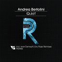 Andrea Bertolini - Quiet Eric Rose Remix