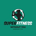 SuperFitness - Without You Instrumental Workout Mix 133 bpm