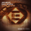 Joe Nevix Paul Sparxx - Close My Eyes Original Mix