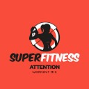 SuperFitness - Attention Instrumental Workout Mix 132 bpm