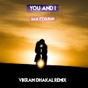 SAM feat Varun feat Varun - You I Vikram Remix