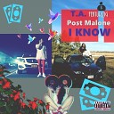 T A - I Know feat Post Malone