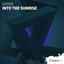 Gayax - Into The Sunrise Extended Mix