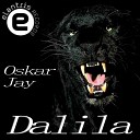 Oskar Jay - Dalila Original Mix