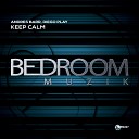 Andres Barr Diego Play - Keep Calm Original Mix