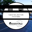 Gabriel Slick Briel Hollm - Hood Habits Original Mix