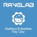 Outforce Starkiss - Pay Day Original Mix