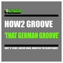 How2 Groove - That German Groove Ruff N Eddie Remix
