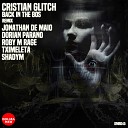 Cristian Glitch - BACK IN THE 80s Original Mix