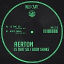 Aerton - Body Shake Original Mix